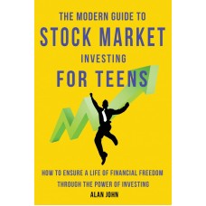 The Modern Guide to Stock Market Investing for Teens